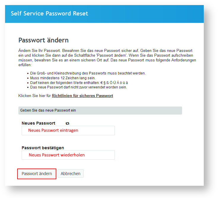Bild Self Service Password Reset, Neues Passwort. Neues Passwort eintragen, darunter neues Passwort wiederholen, darunter Knopf 'Passwort ändern' rot eingerahmt, rechts daneben 'Abbrechen' Knopf