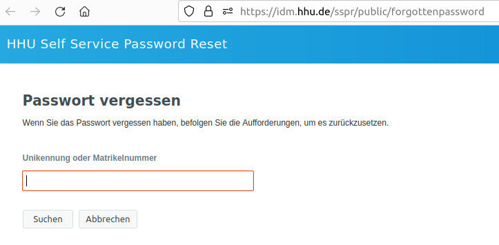 Bild HHU Self Service Password Reset. Passwort vergessen. Feld 'Unikennung oder Matrikelnummer', darunter Knöpfe 'Suchen', rechts daneben 'Abbrechen'
